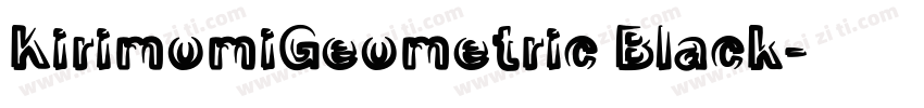 KirimomiGeometric Black字体转换